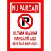 placuta nu parcati ultima masina parcata aici este inca disparuta